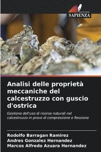 bokomslag Analisi delle proprietà meccaniche del calcestruzzo con guscio d'ostrica