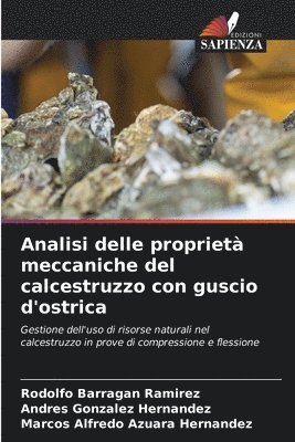 bokomslag Analisi delle propriet meccaniche del calcestruzzo con guscio d'ostrica