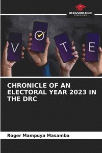 bokomslag Chronicle of an Electoral Year 2023 in the Drc