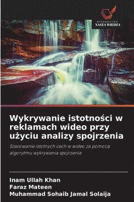 Wykrywanie istotno&#347;ci w reklamach wideo przy u&#380;yciu analizy spojrzenia 1