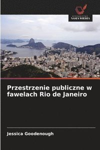 bokomslag Przestrzenie publiczne w fawelach Rio de Janeiro