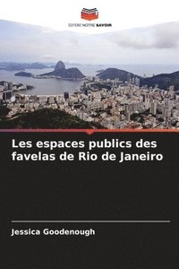 bokomslag Les espaces publics des favelas de Rio de Janeiro