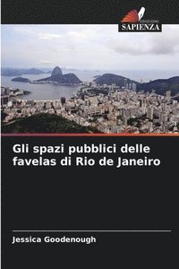 bokomslag Gli spazi pubblici delle favelas di Rio de Janeiro