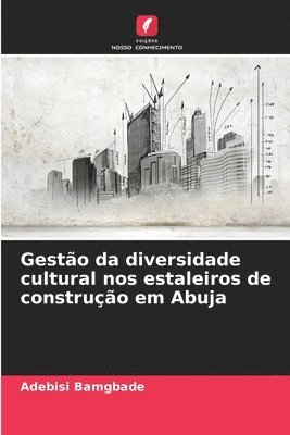 bokomslag Gesto da diversidade cultural nos estaleiros de construo em Abuja