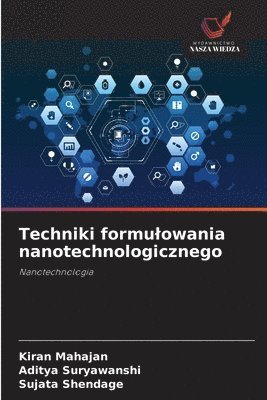 bokomslag Techniki formulowania nanotechnologicznego