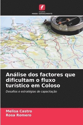 Análise dos factores que dificultam o fluxo turístico em Coloso 1