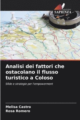 Melisa Castro, Rosa Romero - Analisi dei fattori che ostacolano il flusso turistico a Coloso, Häftad