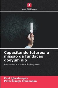 bokomslag Capacitando futuros: a missão da fundação dooyum dio