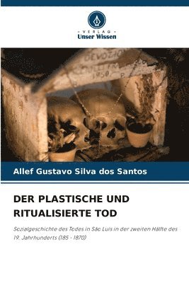 bokomslag Plastische Und Ritualisierte Tod