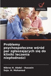 bokomslag Problemy psychospoleczne w&#347;rd par zglaszaj&#261;cych si&#281; do kliniki leczenia nieplodno&#347;ci