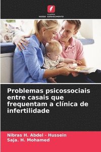 bokomslag Problemas psicossociais entre casais que frequentam a clnica de infertilidade