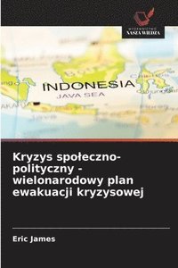 bokomslag Kryzys spoleczno-polityczny - wielonarodowy plan ewakuacji kryzysowej