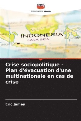 bokomslag Crise sociopolitique - Plan d'vacuation d'une multinationale en cas de crise