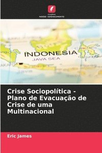 bokomslag Crise Sociopolítica - Plano de Evacuação de Crise de uma Multinacional