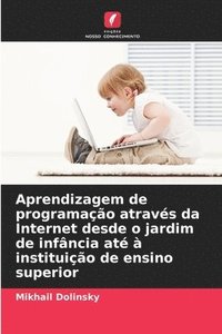 bokomslag Aprendizagem de programao atravs da Internet desde o jardim de infncia at  instituio de ensino superior