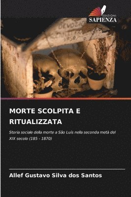 bokomslag Morte Scolpita E Ritualizzata