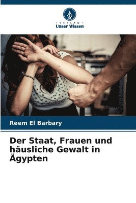 bokomslag Staat, Frauen und häusliche Gewalt in Ägypten