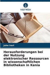 bokomslag Herausforderungen bei der Nutzung elektronischer Ressourcen in wissenschaftlichen Bibliotheken in Kenia