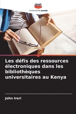 bokomslag Les dfis des ressources lectroniques dans les bibliothques universitaires au Kenya