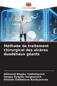 bokomslag Méthode de traitement chirurgical des ulcères duodénaux géants