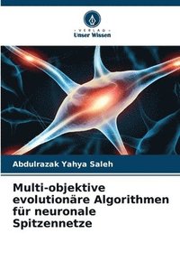 bokomslag Multi-objektive evolutionäre Algorithmen für neuronale Spitzennetze