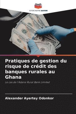 bokomslag Pratiques de gestion du risque de crdit des banques rurales au Ghana