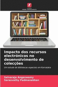 bokomslag Impacto dos recursos electrónicos no desenvolvimento de colecções