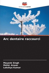 bokomslag Arc dentaire raccourci