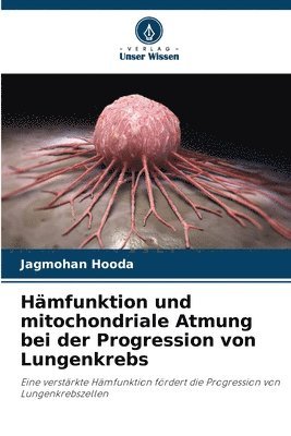 bokomslag Hmfunktion und mitochondriale Atmung bei der Progression von Lungenkrebs