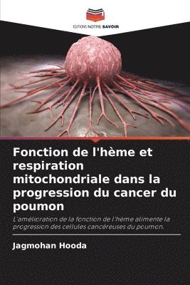 Fonction de l'hme et respiration mitochondriale dans la progression du cancer du poumon 1