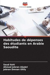 bokomslag Habitudes de dépenses des étudiants en Arabie Saoudite