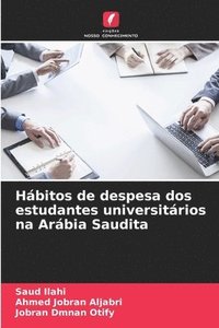 bokomslag Hábitos de despesa dos estudantes universitários na Arábia Saudita