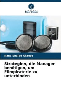 bokomslag Strategien, die Manager benötigen, um Filmpiraterie zu unterbinden