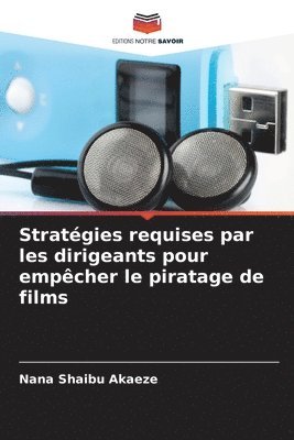 Stratégies requises par les dirigeants pour empêcher le piratage de films