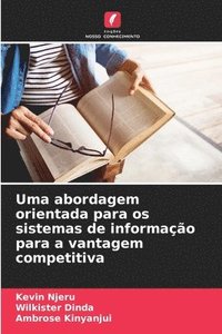 bokomslag Uma abordagem orientada para os sistemas de informação para a vantagem competitiva