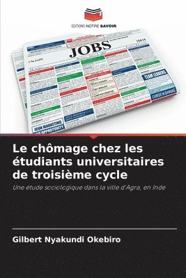 bokomslag Le chmage chez les tudiants universitaires de troisime cycle