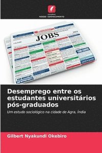 bokomslag Desemprego entre os estudantes universitrios ps-graduados