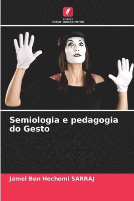 bokomslag Semiologia e pedagogia do Gesto