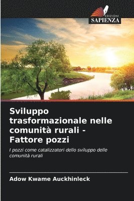 bokomslag Sviluppo trasformazionale nelle comunit rurali - Fattore pozzi