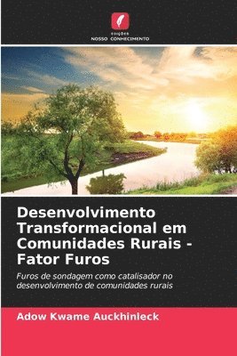 Desenvolvimento Transformacional em Comunidades Rurais - Fator Furos 1