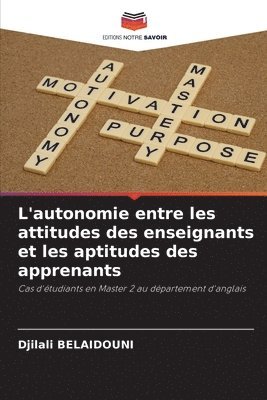 bokomslag L'autonomie entre les attitudes des enseignants et les aptitudes des apprenants