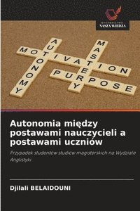 bokomslag Autonomia mi&#281;dzy postawami nauczycieli a postawami uczniów