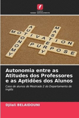 Djilali Belaidouni - Autonomia entre as Atitudes dos Professores e as Aptidões dos Alunos, Häftad