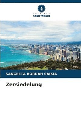 Sangeeta Boruah Saikia, SANGEETA BORUAH SAIKIA - Zersiedelung, Häftad