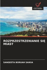 bokomslag Rozprzestrzenianie Si&#280; Miast