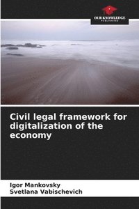 bokomslag Civil legal framework for digitalization of the economy