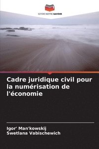 bokomslag Cadre juridique civil pour la numérisation de l'économie