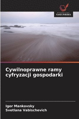 bokomslag Cywilnoprawne ramy cyfryzacji gospodarki