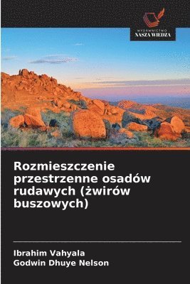 bokomslag Rozmieszczenie przestrzenne osadw rudawych (&#380;wirw buszowych)