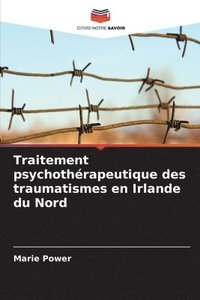 bokomslag Traitement psychothérapeutique des traumatismes en Irlande du Nord